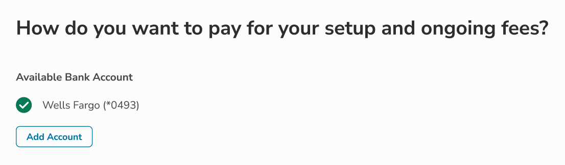 How do you want to pay for your setup and ongoing fees?